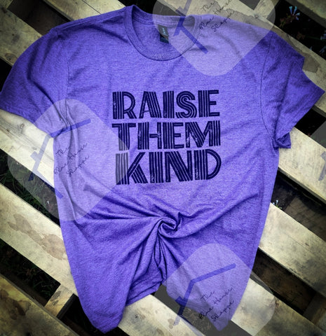 Raise Them Kind Blue House Tee - Order Here to Reserve Your Desired Color & Size Selection